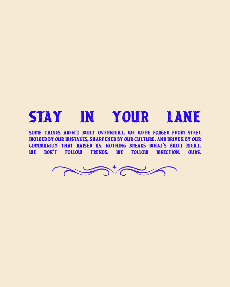
                  
                    Stay in your LAne
                  
                